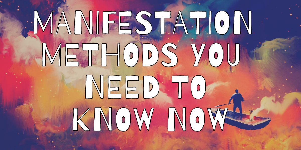 Manifestation Methods You Need to Know Now Banner